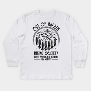 Out Of Breath Hiking Society Kids Long Sleeve T-Shirt